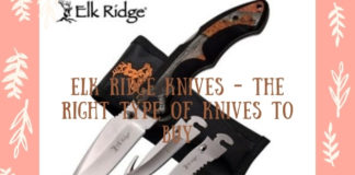 Elk Ridge Knives – The Right Type of Knives to Buy 1